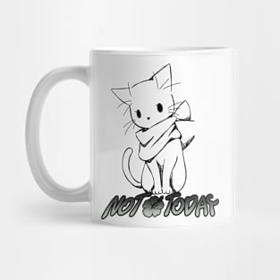 Not today for Sad Cat t-shirt Mug